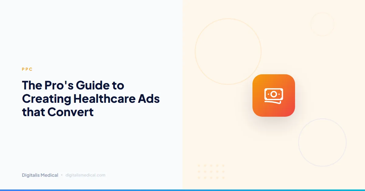The Pro's Guide to Creating Healthcare Ads that Convert