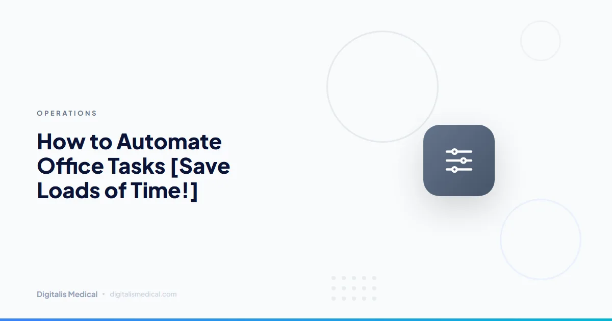 How to Automate Office Tasks [Save Loads of Time!]