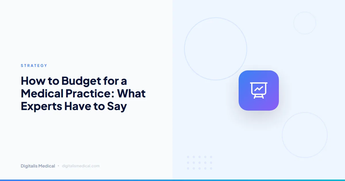 How to Budget for a Medical Practice: What Experts Have to Say