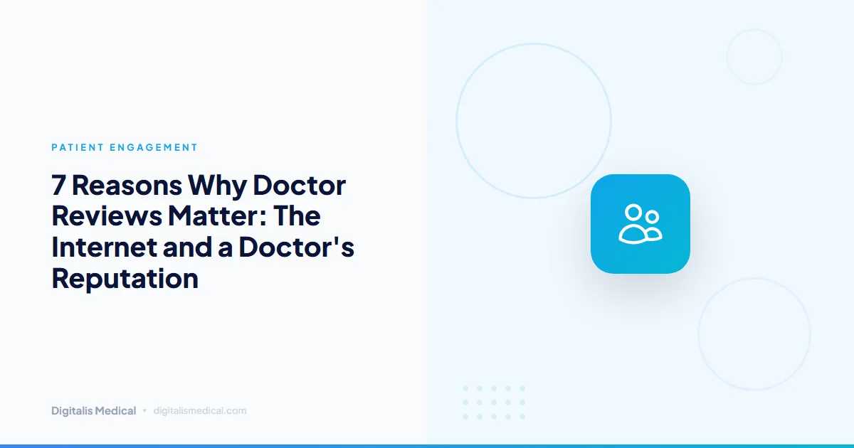 7 Reasons Why Doctor Reviews Matter: The Internet and a Doctor's Reputation