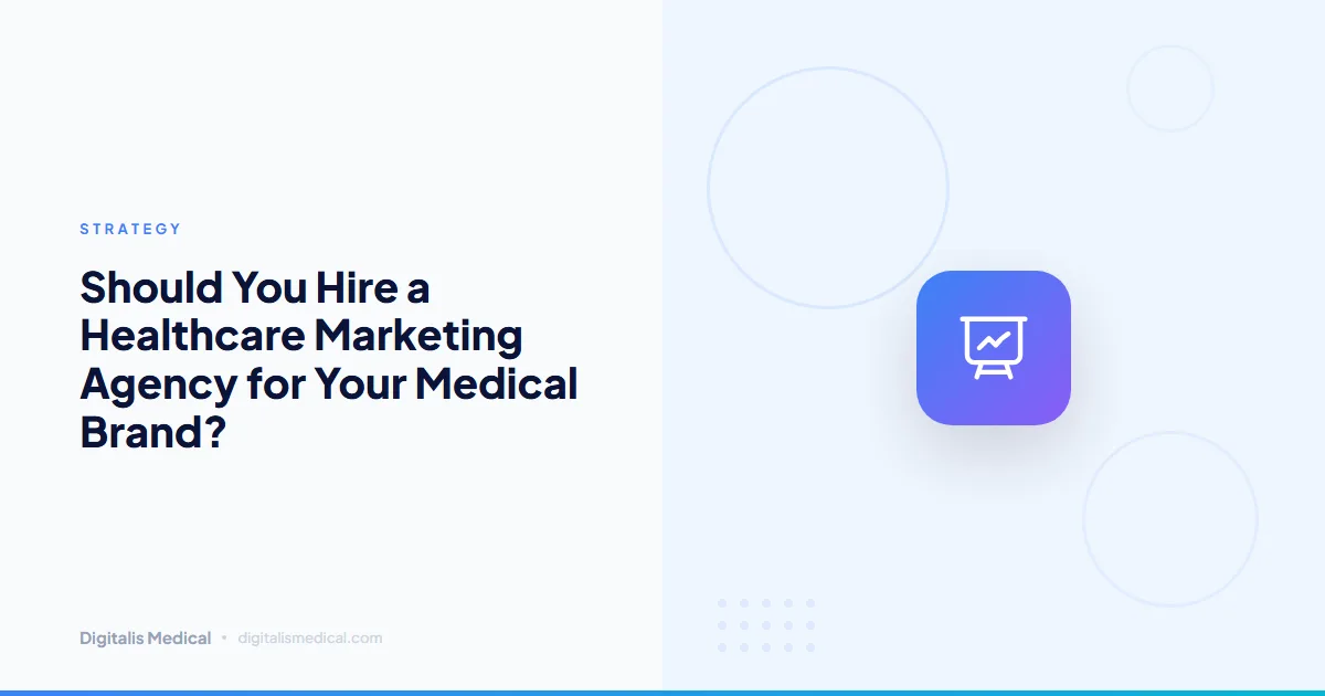 Should You Hire a Healthcare Marketing Agency for Your Medical Brand?