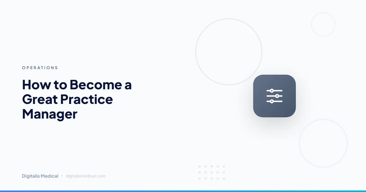 How to Become a Great Practice Manager