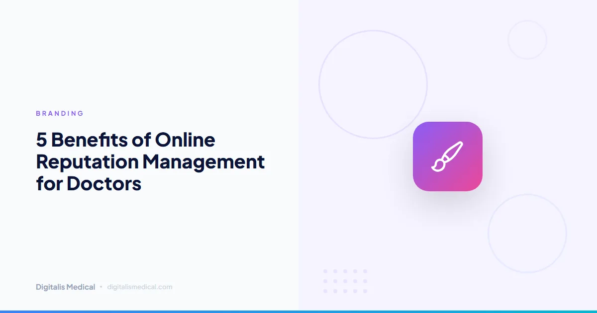 5 Benefits of Online Reputation Management for Doctors