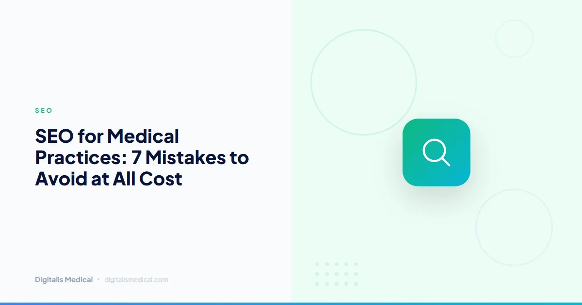 SEO for Medical Practices: 7 Mistakes to Avoid at All Cost