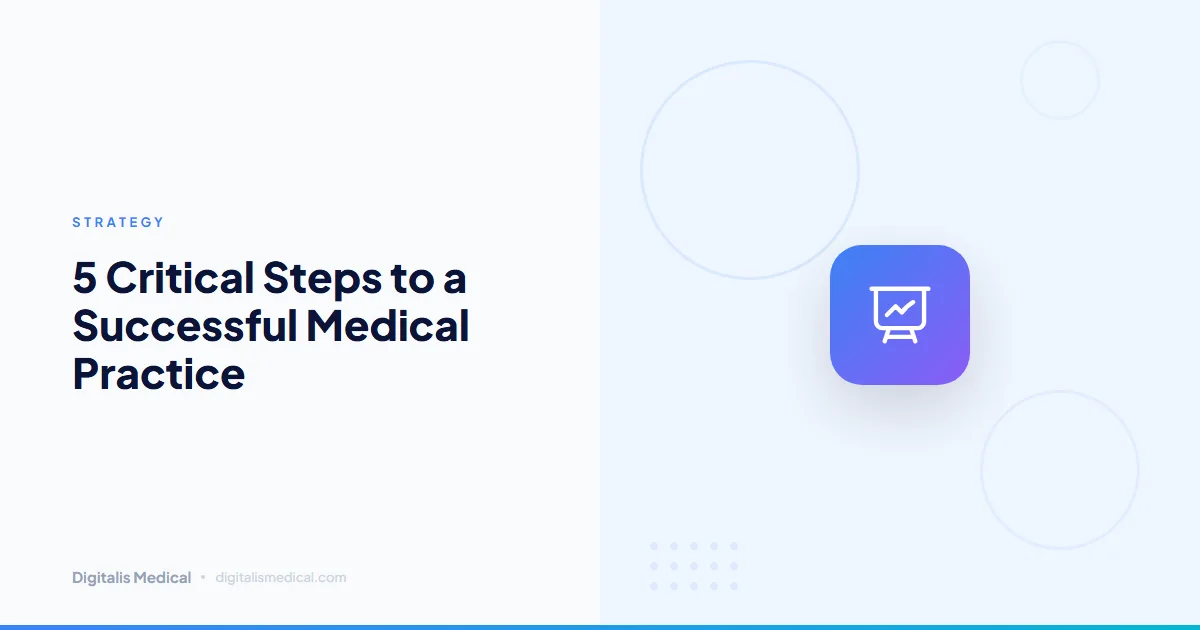 5 Critical Steps to a Successful Medical Practice