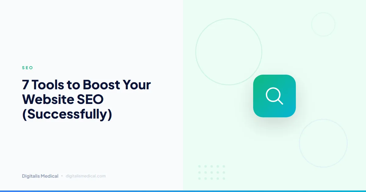 7 Tools to Boost Your Website SEO (Successfully)