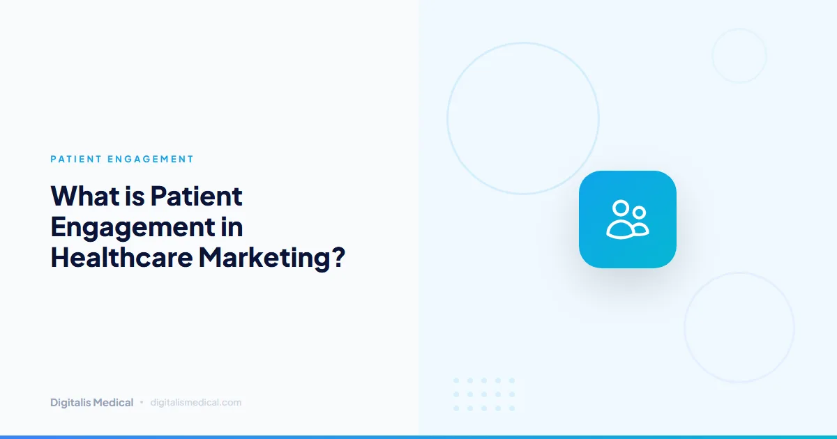 What is Patient Engagement in Healthcare Marketing?